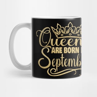 Queens are born in September Mug